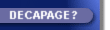 Pour tout d�caper...